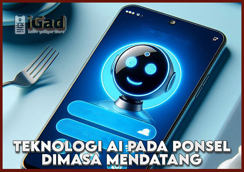 AI Pada Ponsel Pada Tahun Mendatang
