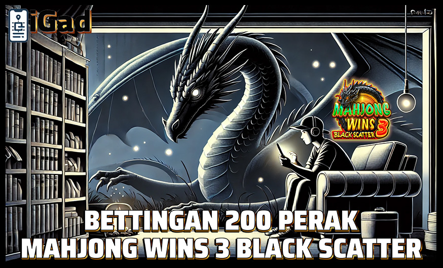 Bettingan Murah 200 Perak di Mahjong Wins 3 Black Scatter